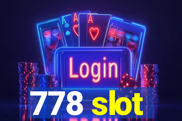 778 slot