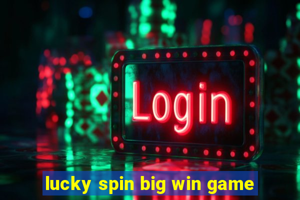 lucky spin big win game