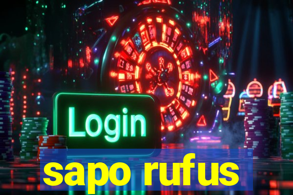 sapo rufus