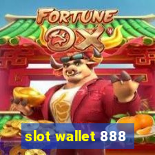 slot wallet 888