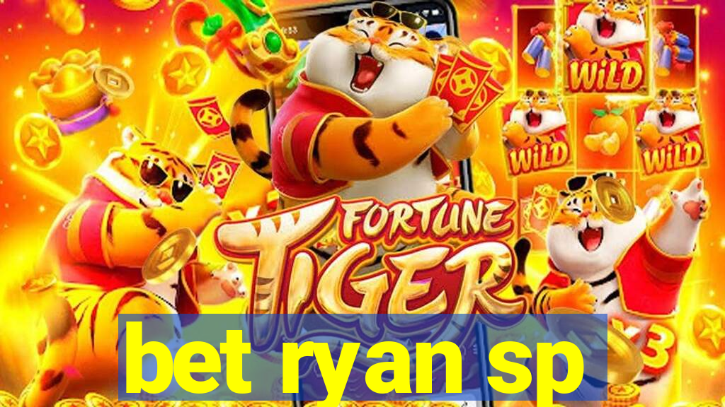 bet ryan sp