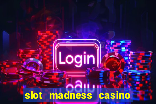 slot madness casino bonus codes