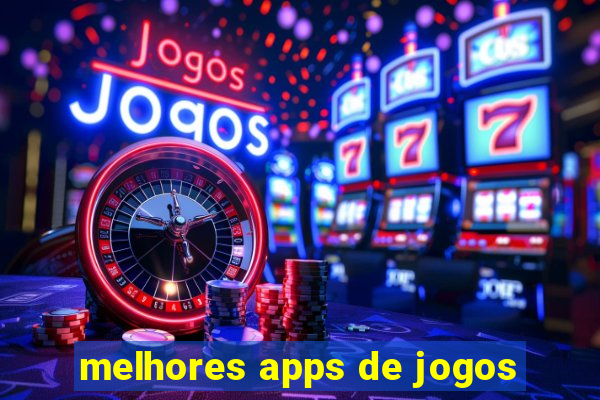 melhores apps de jogos