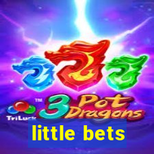 little bets