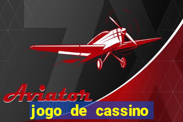 jogo de cassino que da dinheiro de verdade