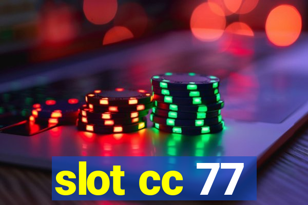 slot cc 77