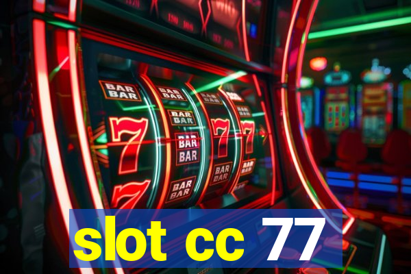 slot cc 77