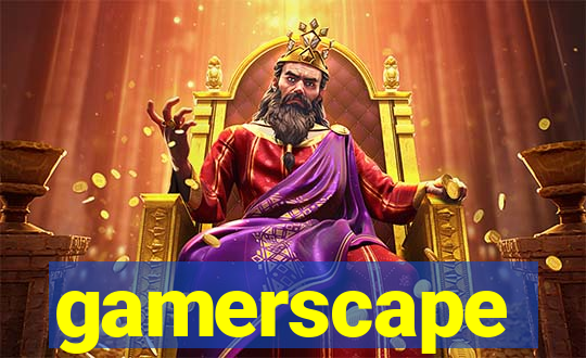 gamerscape