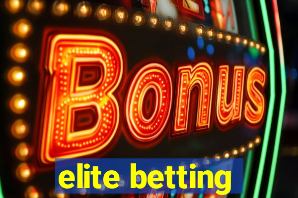 elite betting