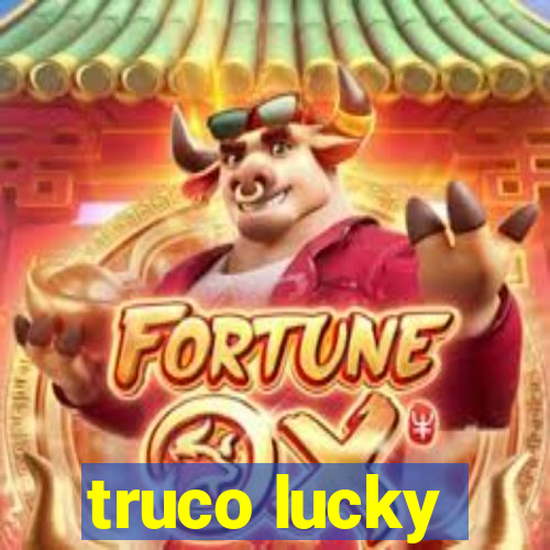 truco lucky