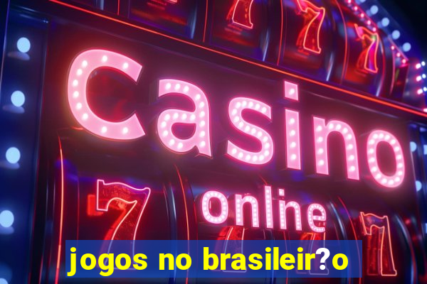 jogos no brasileir?o