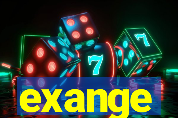 exange