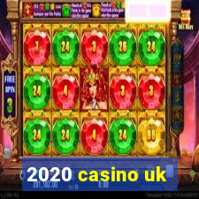 2020 casino uk