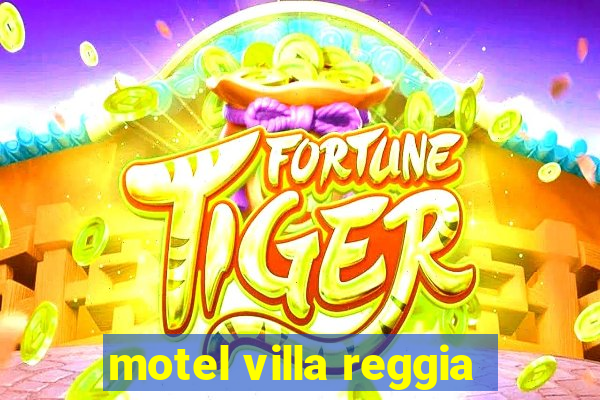 motel villa reggia