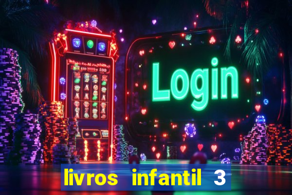 livros infantil 3 anos pdf