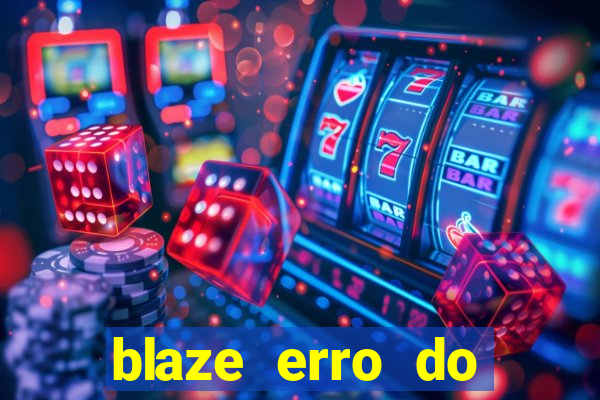 blaze erro do servidor interno