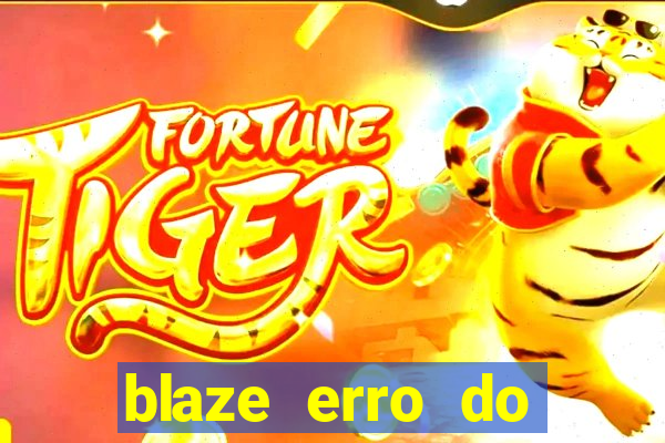 blaze erro do servidor interno