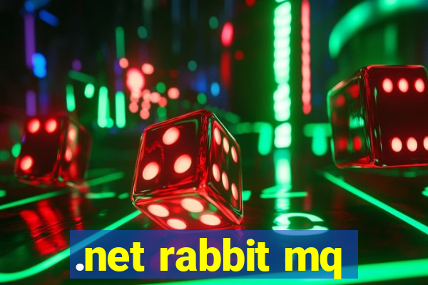 .net rabbit mq