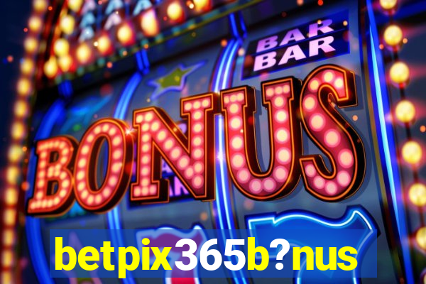 betpix365b?nus