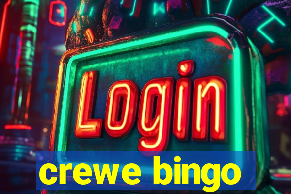 crewe bingo