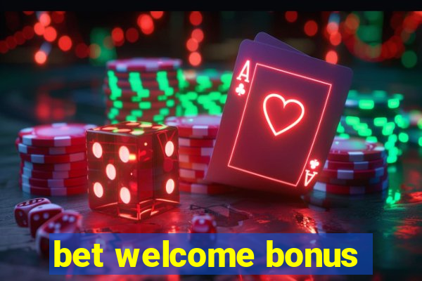 bet welcome bonus