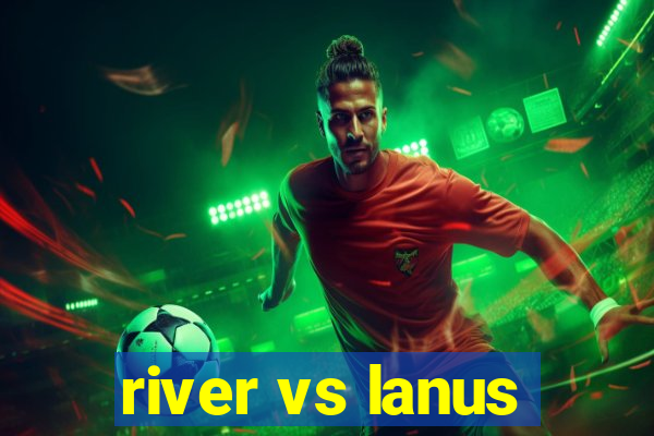 river vs lanus