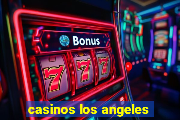 casinos los angeles