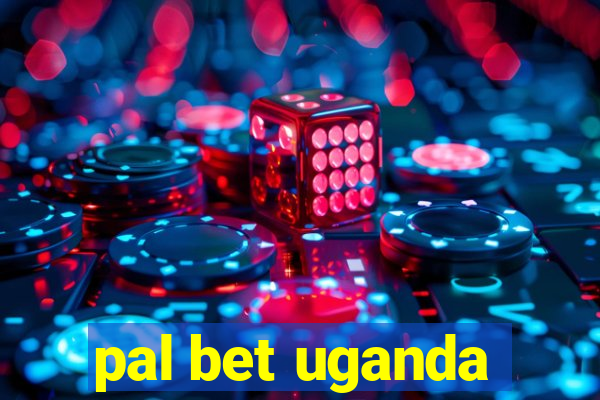 pal bet uganda