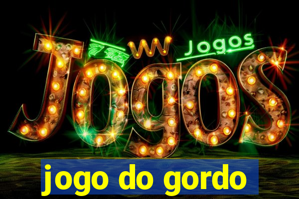 jogo do gordo