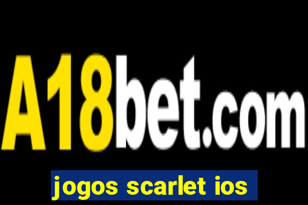 jogos scarlet ios