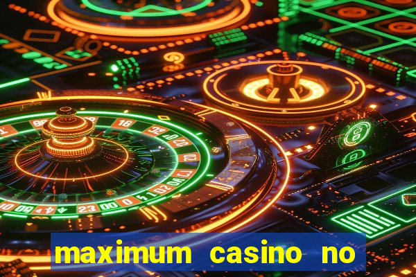 maximum casino no deposit bonus