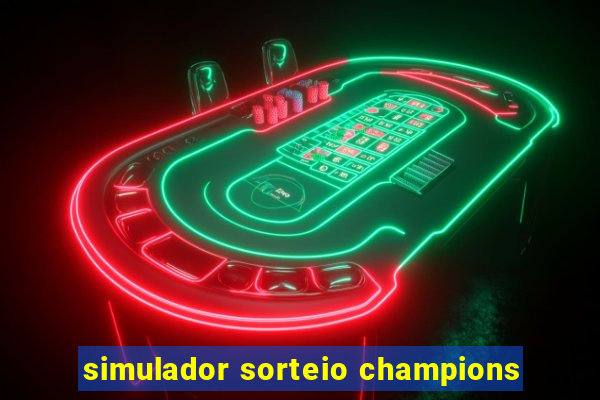 simulador sorteio champions