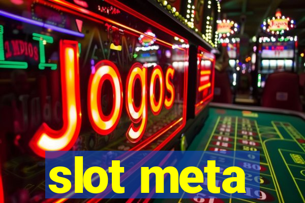 slot meta