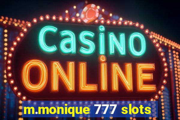 m.monique 777 slots