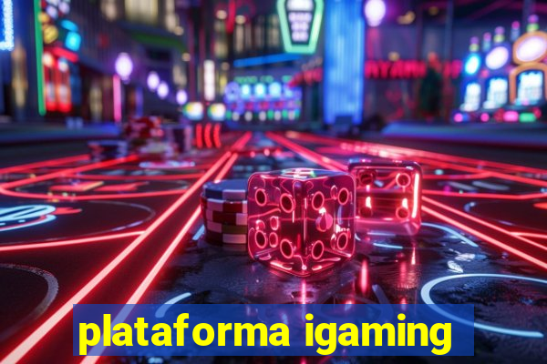 plataforma igaming