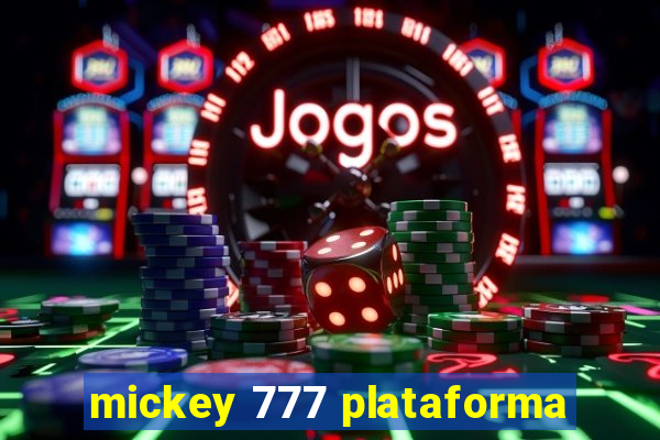 mickey 777 plataforma