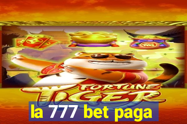 la 777 bet paga