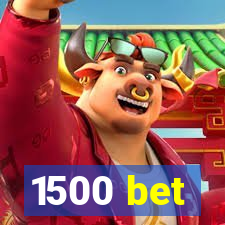 1500 bet