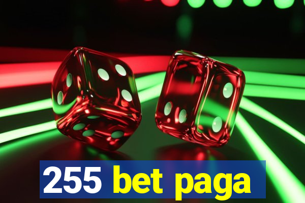 255 bet paga