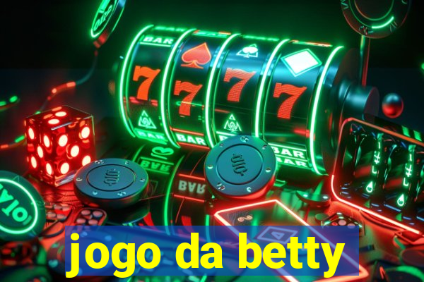 jogo da betty