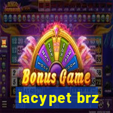 lacypet brz