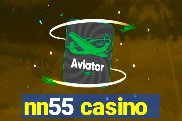 nn55 casino