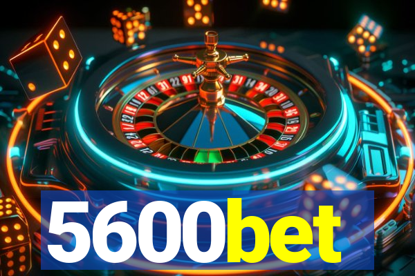 5600bet