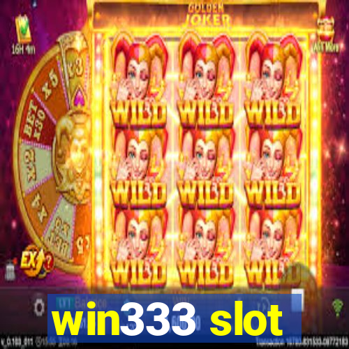 win333 slot