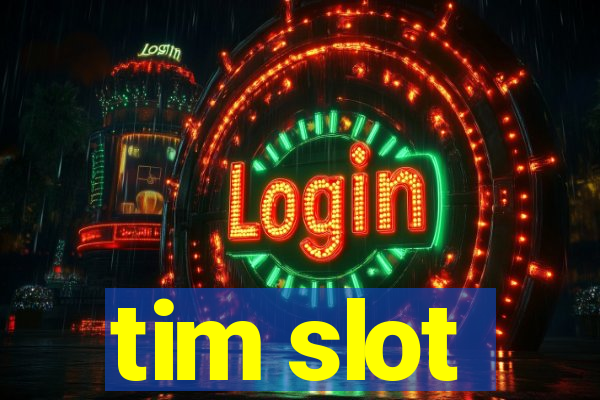 tim slot