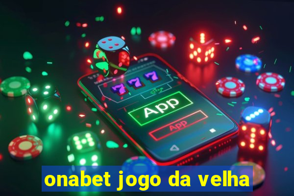 onabet jogo da velha