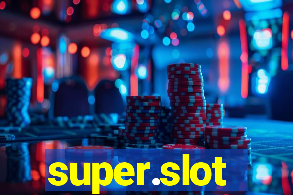 super.slot