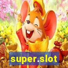 super.slot