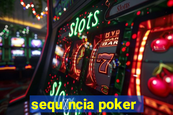 sequ锚ncia poker