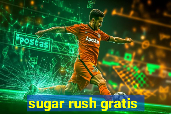 sugar rush gratis